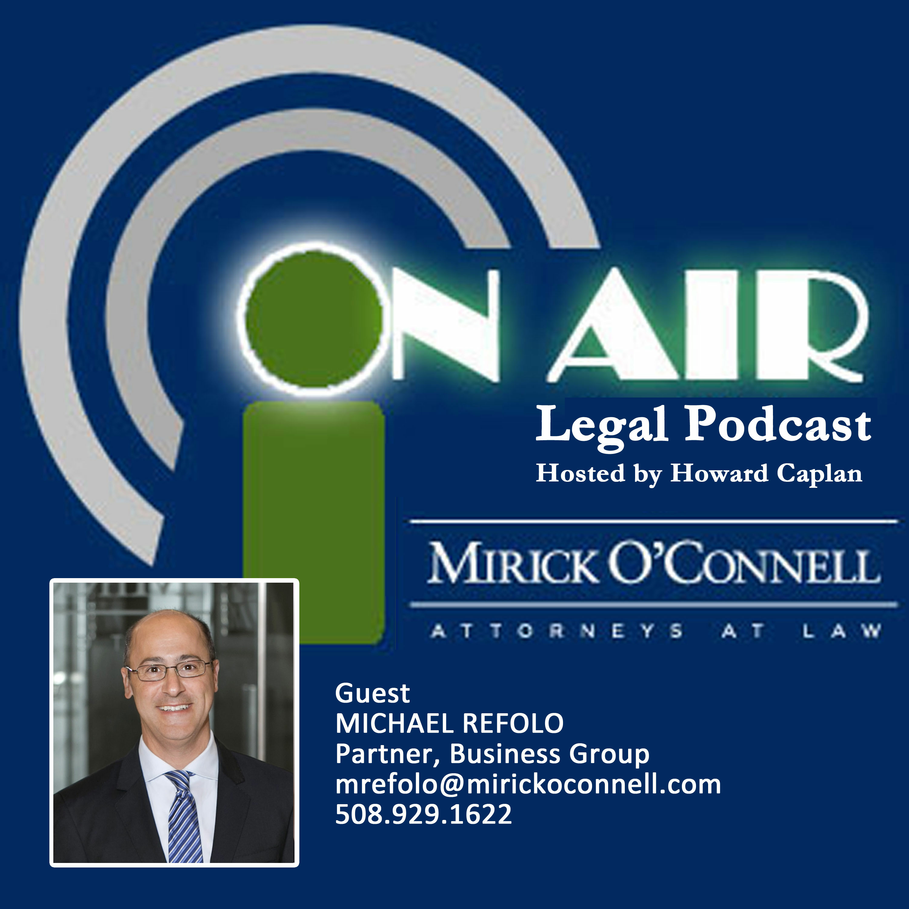 On Air with Mirick O\'Connell, a Legal Podcast hosted by Howard Caplan