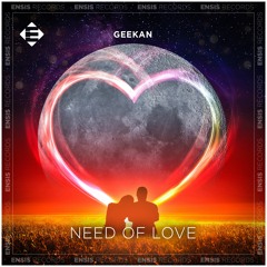 GeeKan - Need Of Love (Original Mix)