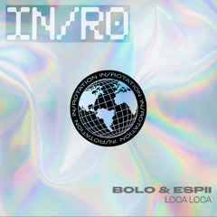 Bolo & Espii - Loca Loca