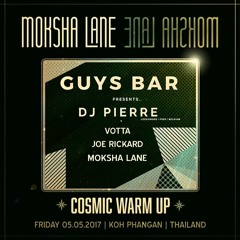 Moksha Lane | COSMIC WARM UP - Guys Bar Koh Phangan - 05.05.2017 (live set)