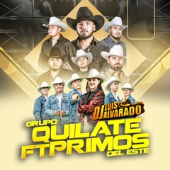 Grupo Quilate Ft Primos del Este Mix 2024 - Luis Alvarado Dj SLP