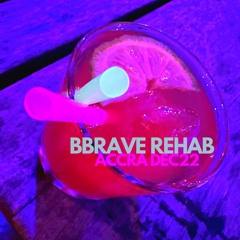 BBRAVE - Rehab Beach Club Accra 2022