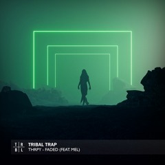 THRPY - Faded (feat. MEL)