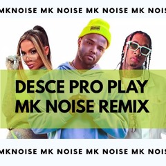 MC Zaac, Anitta - Desce Pro Play (MK Noise Remix)
