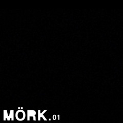 MÖRK - Sessions 01