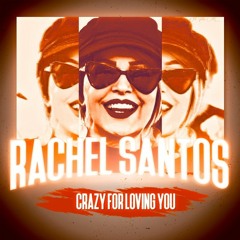 Rachel Santos - Crazy For Loving You (Eurodisco Version)