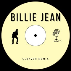 BILLIE JEAN - (CL3AVER remix)