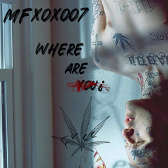 MFX - Where are you ( sample lil peep )