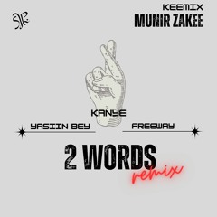 Kanye West - 2 Words Remix (feat. Yasiin Bey & Freeway)