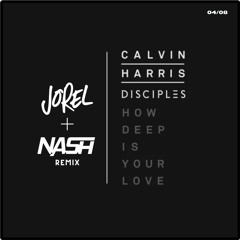 Calvin Harris & Disciples - How Deep Is Your Love (Jorel & Nash Remix)(FREE DOWNLOAD)