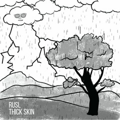 Thick Skin (RUSL, Torrentiiial)