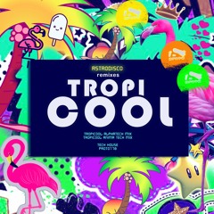 Astrodisco  ¨Tropicool¨ Alphatech Mix