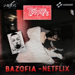 PREMIERE: Bazofia - Netflix