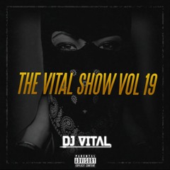 THE VITAL SHOW VOL 19