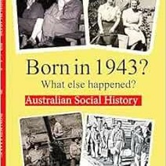 [View] KINDLE PDF EBOOK EPUB Born in 1943? What else happened? (Born in 19xx? What El