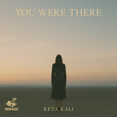 You Were There