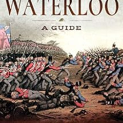 [View] PDF 💓 Walking Waterloo: A Guide by Charles J. Esdaile [KINDLE PDF EBOOK EPUB]