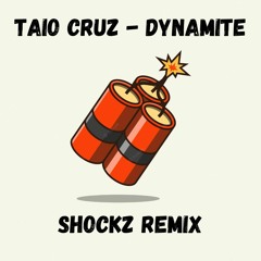 Taio Cruz - Dynamite (Shockz Remix) * FREE DOWNLOAD*