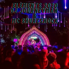 ELEMENTS 2020 DJ Journeyman And  MC Shureshock Live
