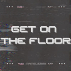 Get On The Floor [Free DL]