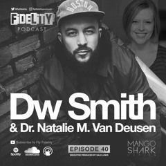 DW Smith & Dr. Natalie M. Van Deusen (Episode 40, S2)