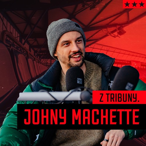 Stream Z TRIBUNY. | Johny Machette | #4 by AC Sparta Praha | Listen online  for free on SoundCloud
