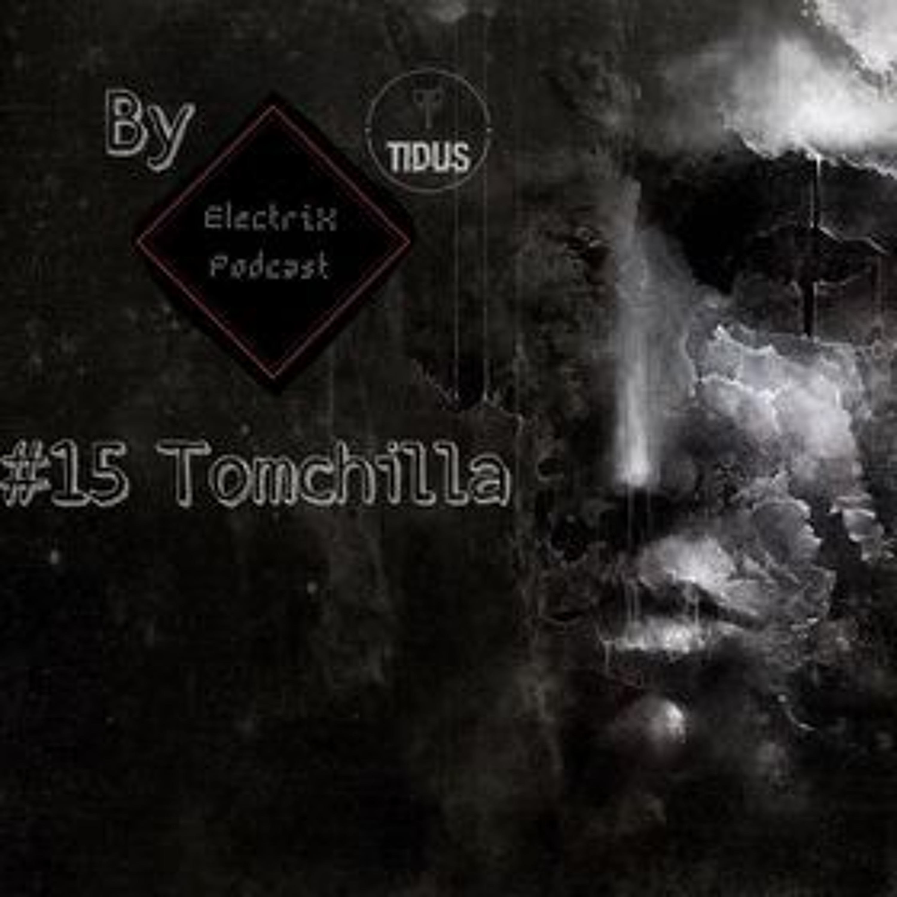 ElectriX Podcast | #15 Tomchilla