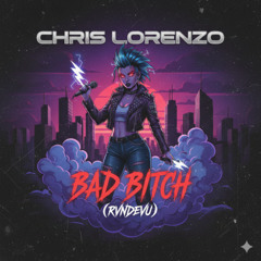 Chris Lorenzo vs. Mason Flint, Volkoder - Bad Bitch vs. Designer (RVNDEVU Mashup)