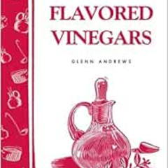 View PDF ✔️ Making & Using Flavored Vinegars: Storey's Country Wisdom Bulletin A-112