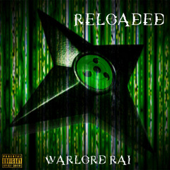 RELOADED //PROD.WARLORD RAI//