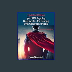 PDF 📕 300 EFT Tapping Statements for Dealing with Obnoxious People Pdf Ebook