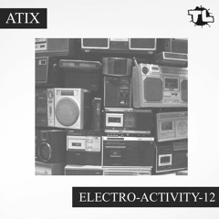 Atix - Electro-Activity-12 (2021.05.10)