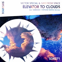 Victor Special & Sam From Space - Elevator To Clouds (Numedian Remix)