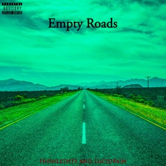 Empty Roads (ft. LucidPa!n)