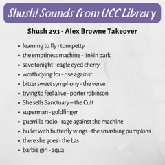Shush 293 - Alex Browne Takeover