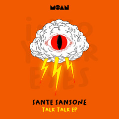 Sante Sansone - Talk Talk (Original Mix)