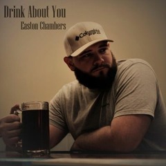 Drink About You - Easton Chambers