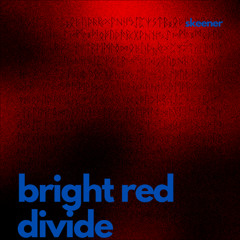 Bright red divide