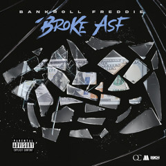 Bankroll Freddie - Broke ASF