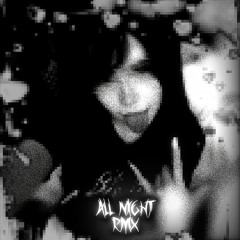 ALL NIGHT RMX! (ft. Xennity) instrumental