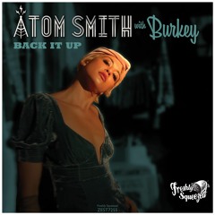 Atom Smith, Burkey - Back It Up