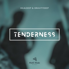 HilalDeep & Gravitydeep - Tenderness