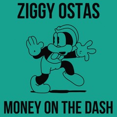 Ziggy Ostas - Money On The Dash