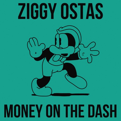 Ziggy Ostas - Money On The Dash