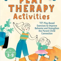 E-book download Play Therapy Activities: 101 Play-Based Exercises to Improve