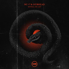 NC-17 & Dub Head 'Minimal Or Lazy' [Dispatch Recordings]