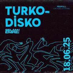 Selam!Emre - Turko Disko Live at Fedfull (Eskisehir, 2025)