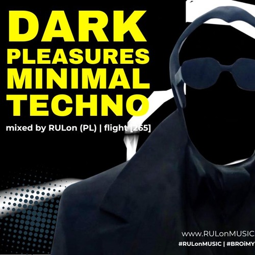 DARK Pleasures minimal Techno | mixed by RULon (PL) [265]