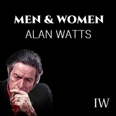 Alan Watts - Difference between men and women