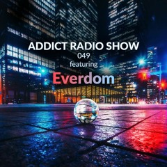 ARS049 - Addict Radio Show - Everdom